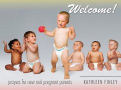 Welcome!: Prayers for New and Pregnant Parents - Finley, Kathleen