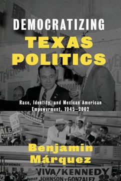 Democratizing Texas Politics - Márquez, Benjamin