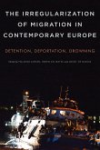 The Irregularization of Migration in Contemporary Europe