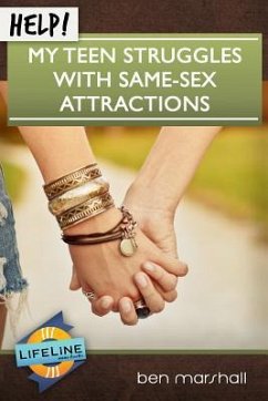 Help! My Teen Struggles with Same-Sex Attractions - Marshall, Ben