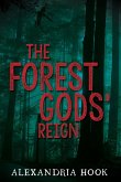 The Forest Gods' Reign