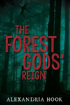 The Forest Gods' Reign - Hook, Alexandria