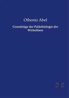 Grundzüge der Paläobiologie der Wirbeltiere - Abel, Othenio