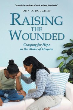 Raising the Wounded - Doughlin, John D.