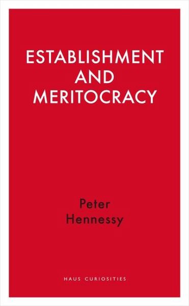 Establishment and Meritocracy Establishment and Meritocracy