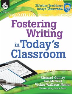 Fostering Writing in Today's Classroom - Gentry, Richard; Wallace-Nesler, Vickie