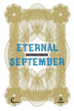 Eternal September. The Rise of Amateur Culture - Quaranta, Domenico; Tanni, Valentina; Smetnjak