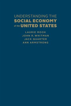 Understanding the Social Economy of the United States - Mook, Laurie; Whitman, John R.; Quarter, Jack