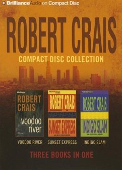 Robert Crais Compact Disc Collection: Voodoo River/Sunset Express/Indigo Slam - Crais, Robert