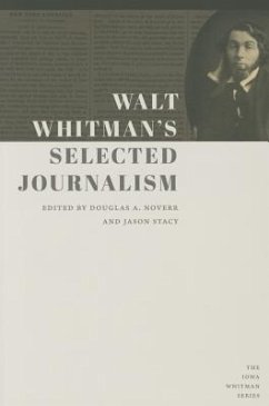 Walt Whitman's Selected Journalism - Whitman, Walt
