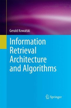 Information Retrieval Architecture and Algorithms - Kowalski, Gerald