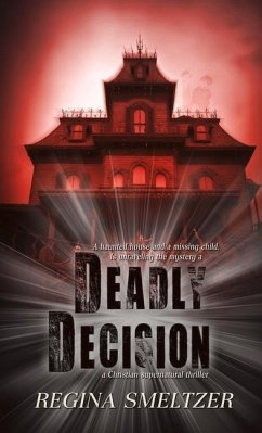 Deadly Decision - Smeltzer, Regina