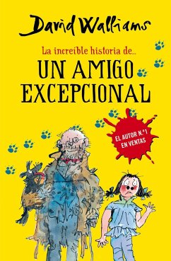 La increíble historia de-- Un amigo excepcional - Walliams, David