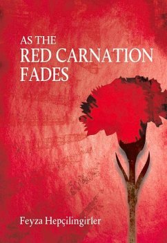 As the Red Carnation Fades - Hepcilingirler, Feyza