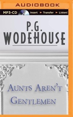 Aunts Aren't Gentlemen - Wodehouse, P. G.