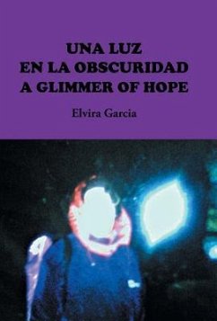 Una Luz En La Obscuridad / A Glimmer of Hope - Garcia, Elvira