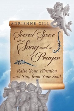 Sacred Space in a Song and a Prayer - Gill, Adrienne