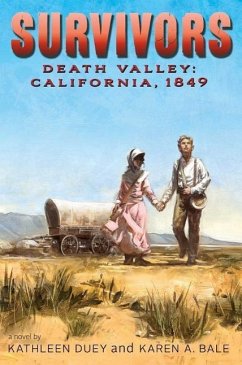 Death Valley: California, 1849 - Duey, Kathleen; Bale, Karen A.