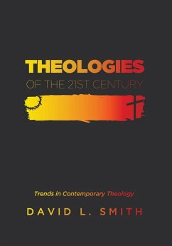 Theologies of the 21st Century - Smith, David L.