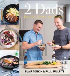 Two Dads: Food for Family and Friends - Bullpitt, Paul; Tonkin, Blair