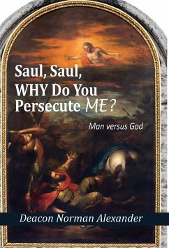 Saul, Saul, Why Do You Persecute Me? - Alexander, Deacon Norman