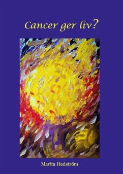 Cancer ger liv? - Marita Hedström