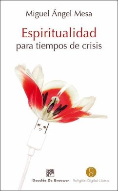 Espiritualidad para tiempos de crisis - Mesa Bouzas, Miguel Ángel