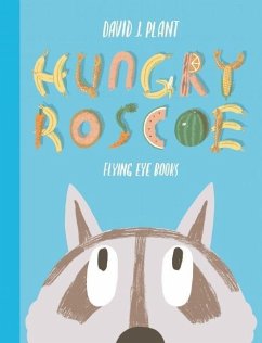 Hungry Roscoe - Plant, David J