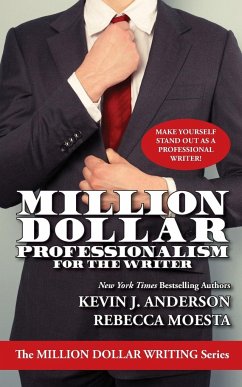 Million Dollar Professionalism for the Writer - Anderson, Kevin J.; Moesta, Rebecca