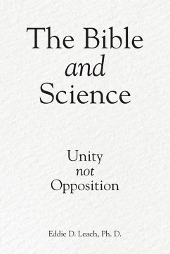 The Bible and Science - Leach, Ph. D. Eddie D.