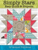 Simply Stars: Easy Quilts & Projects
