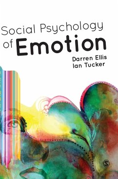 Social Psychology of Emotion - Ellis, Darren; Tucker, Ian