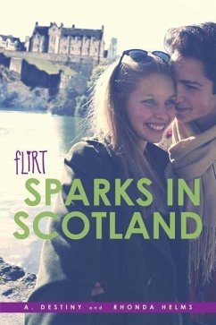 Sparks in Scotland - Destiny, A.; Helms, Rhonda