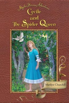 Cecile and The Spider Queen - Churchill, Marilyn F