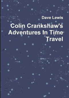 Colin Crankshaw's Adventures In Time Travel - Lewis, Dave