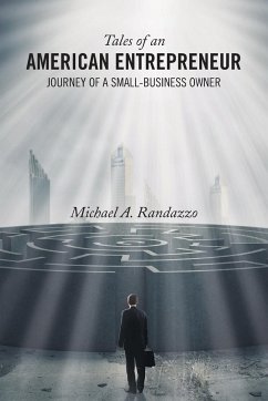 Tales of an American Entrepreneur - Randazzo, Michael A.