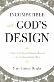 Incompatible with God's Design Incompatible with God's Design