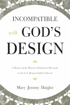 Incompatible with God's Design - Daigler, Mary Jeremy