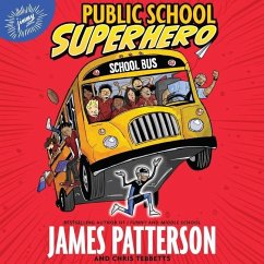 Public School Superhero - Patterson, James; Tebbetts, Chris