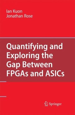 Quantifying and Exploring the Gap Between FPGAs and ASICs - Kuon, Ian;Rose, Jonathan