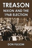 Treason: Nixon and the 1968 Election