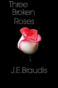 Three Broken Roses - Braudis, J. E