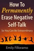 How to Permanently Erase Negative Self-Talk