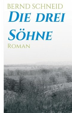 Die drei Söhne - Schneid, Bernd