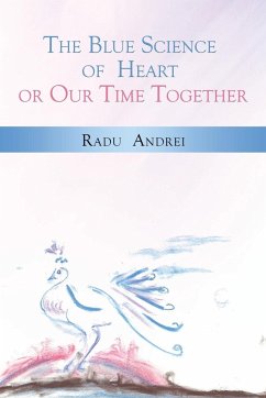 The Blue Science of Heart or Our Time Together - Andrei, Radu