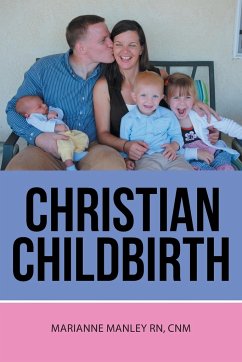 Christian Childbirth - Manley Rn, Cnm Marianne