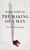 The Making of a Man: Notes on Transsexuality