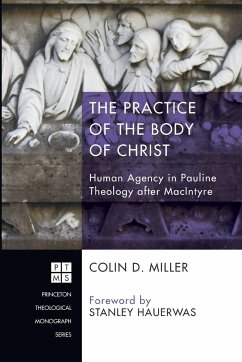 The Practice of the Body of Christ - Miller, Colin D.
