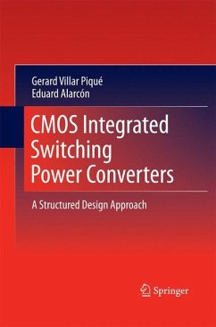 CMOS Integrated Switching Power Converters - Villar Piqué, Gerard;Alarcon, Eduard