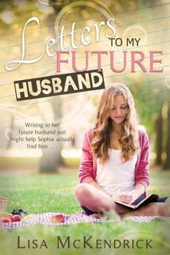 Letters to My Future Husband - Mckendrick, Lisa